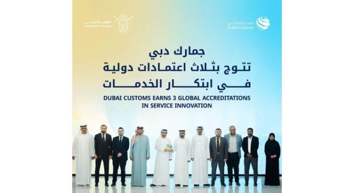 Dubai Customs leads global digital innovation, earns 3 top accreditations